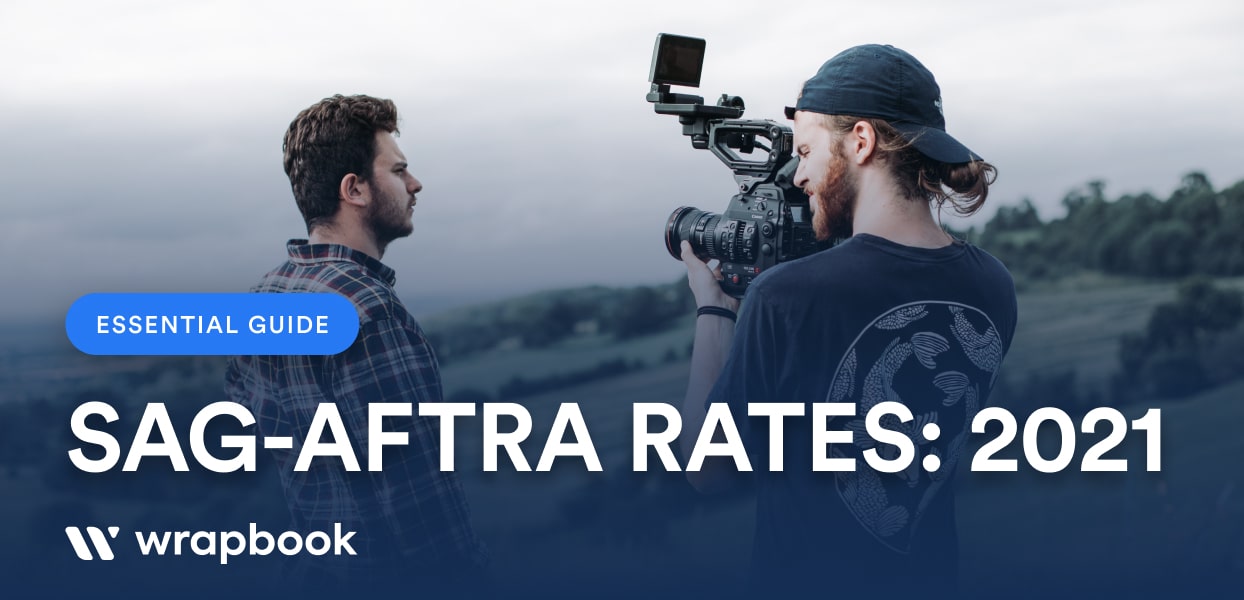 The Essential Guide to SAGAFTRA Rates 2021 Wrapbook